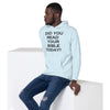 DID YOU PRAY Unisex Hoodie